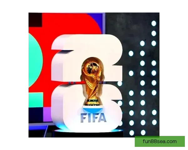 2026世界杯举办地揭秘美加墨三国联合主办赛事前瞻与看点分析